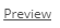2. Preview