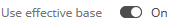 8. "Use effective base" switcher