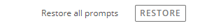 5. Restore all prompts
