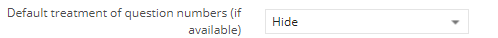 7. Default treatment of question numbers (if available)