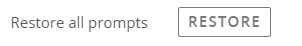 4. Restore prompts